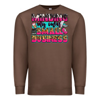 Chestnut minding my own small business Premium Sweatshirt - Zillion Design Studio