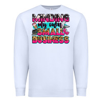 White minding my own small business Premium Sweatshirt - Zillion Design Studio