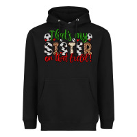 Black that s my sister on that field Heavyweight Hoodie - Zillion Design Studio