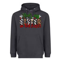 Smoke that s my sister on that field Heavyweight Hoodie - Zillion Design Studio