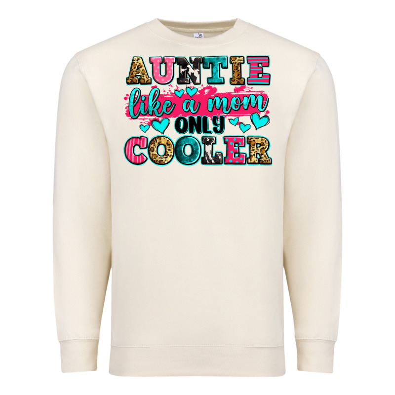 Auntie Like A Mom Only Cooler Premium Sweatshirt by Zillion Design Studio | Teevron