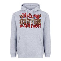 Heather Grey that s my sister on that field Heavyweight Hoodie - Zillion Design Studio