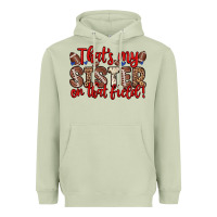 Matcha that s my sister on that field Heavyweight Hoodie - Zillion Design Studio