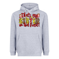 Heather Grey that s my sister on that field Heavyweight Hoodie - Zillion Design Studio