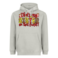 That S My Sister On That Field Heavyweight Hoodie | Teevron
