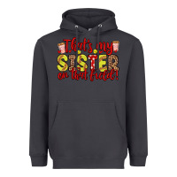 Smoke that s my sister on that field Heavyweight Hoodie - Zillion Design Studio