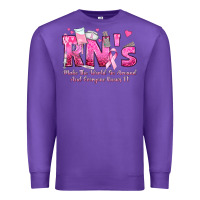 Purple rn s make the world go around and everyone knows Premium Sweatshirt - texasbilliewilder