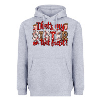 Heather Grey that s my sister on that field Heavyweight Hoodie - Zillion Design Studio