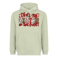 Matcha that s my sister on that field Heavyweight Hoodie - Zillion Design Studio