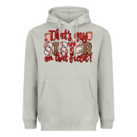 Moon Dust that s my sister on that field Heavyweight Hoodie - Zillion Design Studio