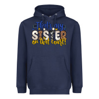 Navy that s my sister on that court Heavyweight Hoodie - Zillion Design Studio