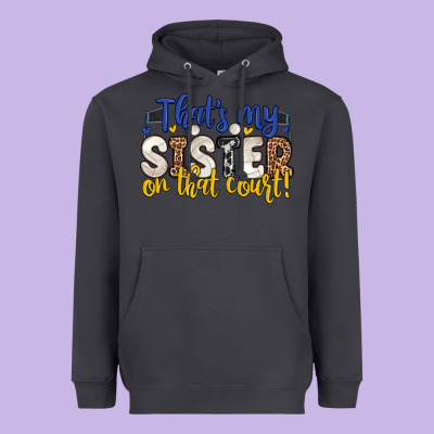 That S My Sister On That Court Heavyweight Hoodie Designed By Zillion Design Studio