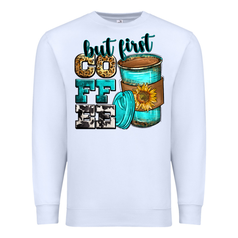 But First Coffee Premium Sweatshirt by Zillion Design Studio | Teevron