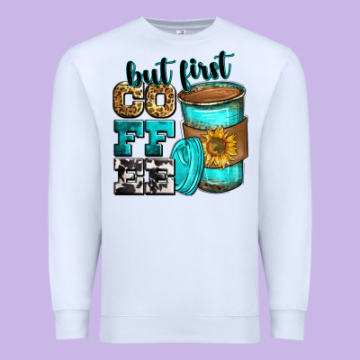 But First Coffee Premium Sweatshirt Designed By Zillion Design Studio