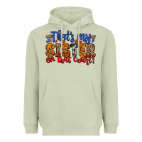 Matcha that s my sister on that court Heavyweight Hoodie - Zillion Design Studio