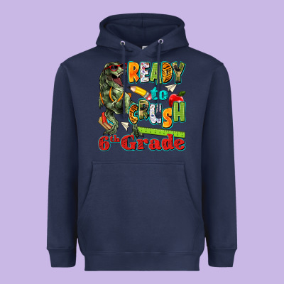 Ready To Crush Sixth Grade Heavyweight Hoodie Designed By Texasbilliewilder