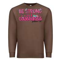 Chestnut be strong and courageous Premium Sweatshirt - texasbilliewilder