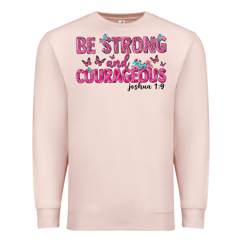 Be Strong And Courageous Premium Sweatshirt by texasbilliewilder | Teevron