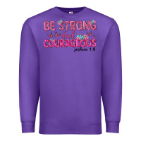 Purple be strong and courageous Premium Sweatshirt - texasbilliewilder
