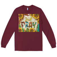 Burgundy just pray Long Sleeve Tee - BarkalooDesign
