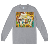 Heather Grey just pray Long Sleeve Tee - BarkalooDesign