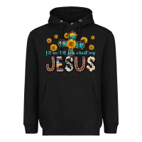 Black let me tell you about my jesus Heavyweight Hoodie - Zillion Design Studio