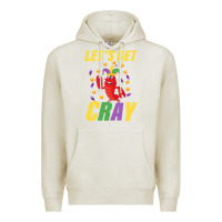Oatmeal Heather Let's Get Cray Premium Hoodie - Bettercallsaul