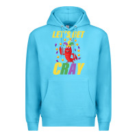 Ocean Blue Let's Get Cray Premium Hoodie - Bettercallsaul