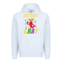 White Let's Get Cray Premium Hoodie - Bettercallsaul