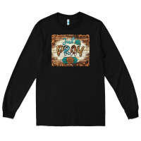 Black just pray mousepad Long Sleeve Tee - BarkalooDesign