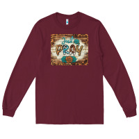 Burgundy just pray mousepad Long Sleeve Tee - BarkalooDesign