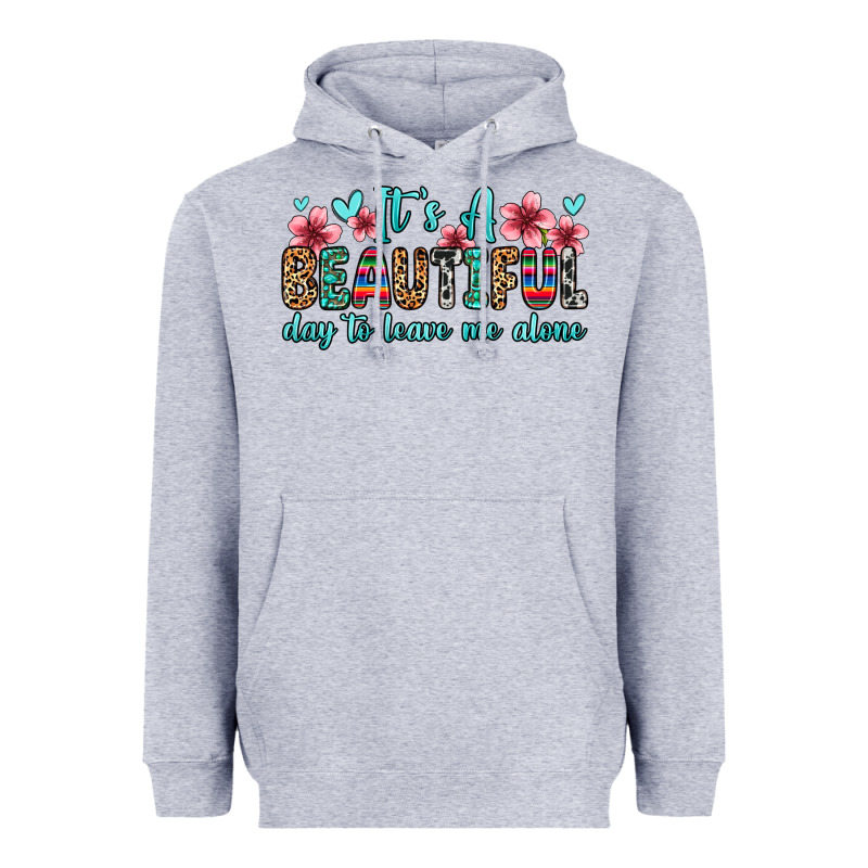 It S A Beautiful Day To Leave Me Alone Heavyweight Hoodie by Zillion Design Studio | Teevron