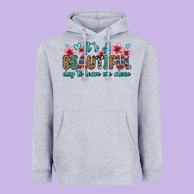 It S A Beautiful Day To Leave Me Alone Heavyweight Hoodie Designed By Zillion Design Studio