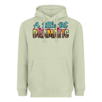 A Little Bit Dramatic Heavyweight Hoodie | Teevron