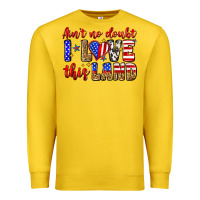 Ain't No Doubt I Love This Land Premium Sweatshirt | Teevron