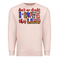Pale Pink ain't no doubt i love this land Premium Sweatshirt - Zillion Design Studio