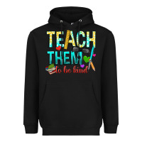 Black teach them to be kind Heavyweight Hoodie - texasbilliewilder