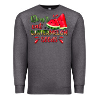 Charcoal Heather don't eat watermelon seeds Premium Sweatshirt - Zillion Design Studio