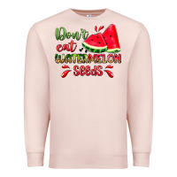Pale Pink don't eat watermelon seeds Premium Sweatshirt - Zillion Design Studio
