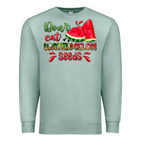 Seafoam don't eat watermelon seeds Premium Sweatshirt - Zillion Design Studio