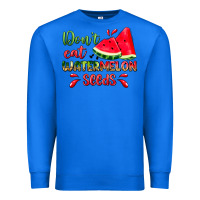 True Royal don't eat watermelon seeds Premium Sweatshirt - Zillion Design Studio