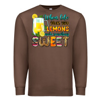 Chestnut when life gives you lemons make someting sweet Premium Sweatshirt - Zillion Design Studio