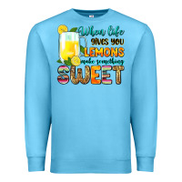 Ocean Blue when life gives you lemons make someting sweet Premium Sweatshirt - Zillion Design Studio