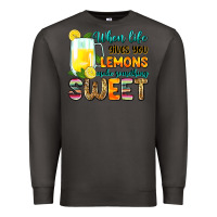 Smoke when life gives you lemons make someting sweet Premium Sweatshirt - Zillion Design Studio