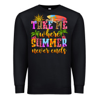 Black take me where summer never ends Premium Sweatshirt - Zillion Design Studio
