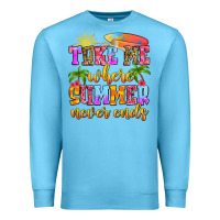 Ocean Blue take me where summer never ends Premium Sweatshirt - Zillion Design Studio