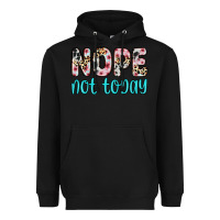 Black nope not today Heavyweight Hoodie - Zillion Design Studio