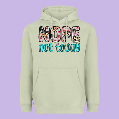 Heavyweight Hoodie nope not today