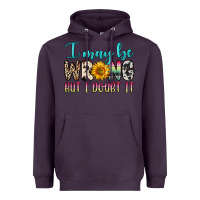 Plum i may be wrong but i doubt it Heavyweight Hoodie - Zillion Design Studio