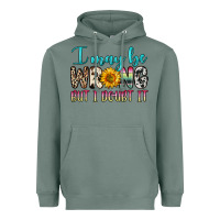 Sage i may be wrong but i doubt it Heavyweight Hoodie - Zillion Design Studio